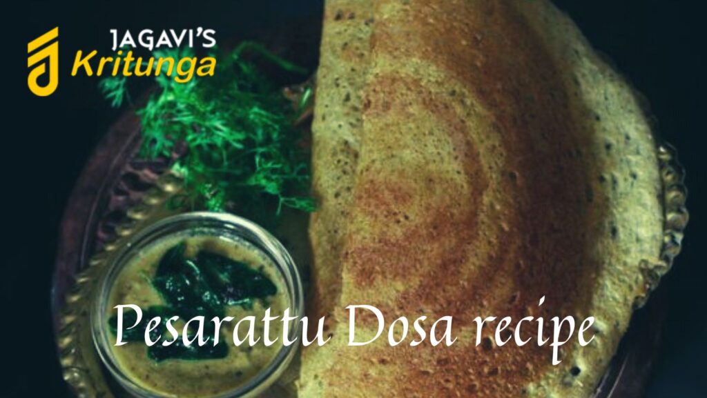 Easy Pesarattu Dosa recipe - JagavisKritunga