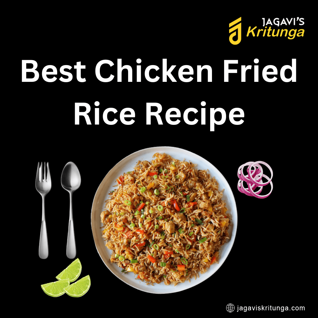 Best Chicken Fried Rice Recipe Jagavis Kritunga Restaurant best-chicken-fried-rice-recipe-jagavis-kritunga-restaurant